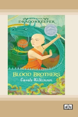 Dragonkeeper 4: Blood Brothers (Dyslexia-Friendly Edition) by Wilkinson, Carole
