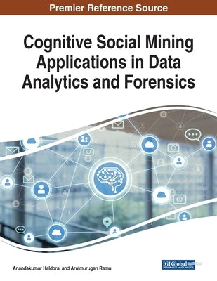 Cognitive Social Mining Applications in Data Analytics and Forensics by Haldorai, Anandakumar