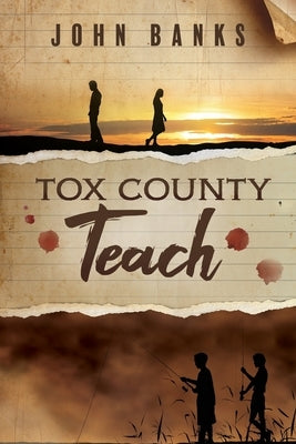 Tox County Teach by Banks, John