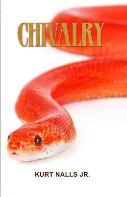 Chivalry by Nalls, Kurt, Jr.