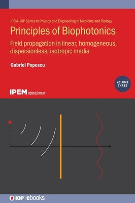 Principles of Biophotonics, Volume 3 by Popescu, Gabriel