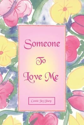 Someone To Love Me by Sharp, Connie Joy