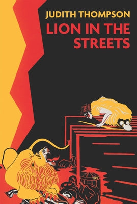 Lion in the Streets by Thompson, Judith