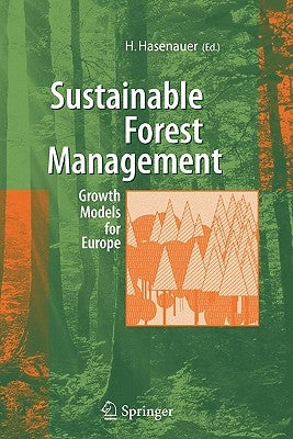 Sustainable Forest Management: Growth Models for Europe by Hasenauer, Hubert