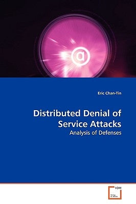 Distributed Denial of Service Attacks by Chan-Tin, Eric