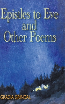 Epistles to Eve by Grindal, Gracia