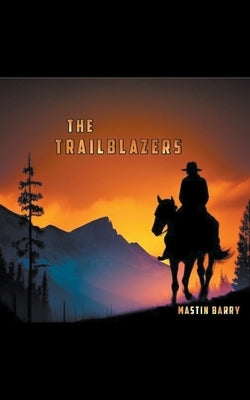 The Trailblazers by Barry, Mastin F.
