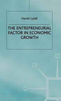 The Entrepreneurial Factor in Economic Growth by Lydall, H.