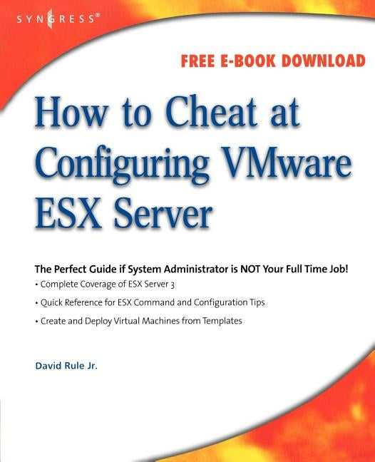 How to Cheat at Configuring VmWare ESX Server by Rule, David