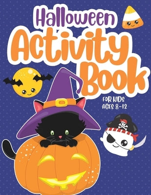 Halloween Activity Book for Kids ages 4 - 8: Workbook with Coloring, Mazes, Word Search, Spot the Differences and More! Ideal to Keep Busy or to use a by Media, Mixelle