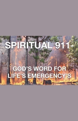 Spiritual 911- God's Word for Life's Emergency's by Rhoades, Joshua