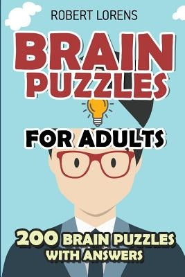 Brain Puzzles for Adults: Area Division Puzzles - 200 Brain Puzzles with Answers by Lorens, Robert