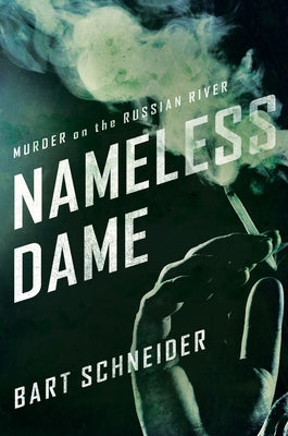 Nameless Dame: Murder on the Russian River by Schneider, Bart