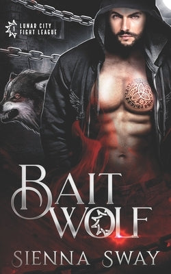 Bait Wolf by Sway, Sienna