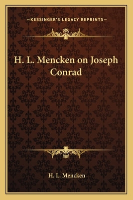 H. L. Mencken on Joseph Conrad by Mencken, H. L.