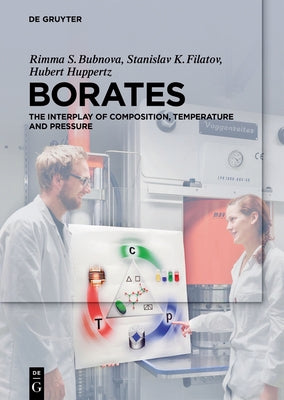 Borates: The Interplay of Composition, Temperature and Pressure by Bubnova, Rimma