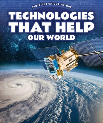 Technologies That Help Our World by Brooks, Gene