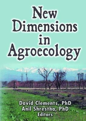 New Dimensions in Agroecology by Shrestha, Anil