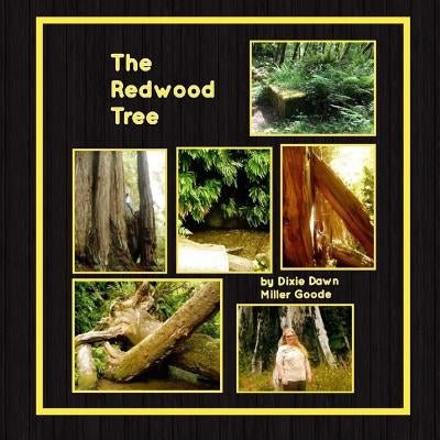 The Redwood Tree by Goode, Dixie Dawn Miller