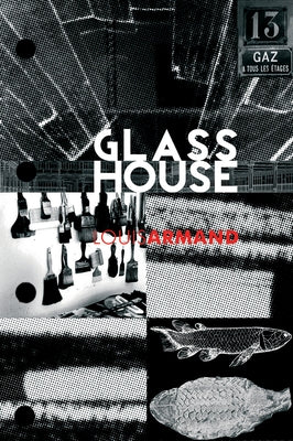 GlassHouse by Armand, Louis