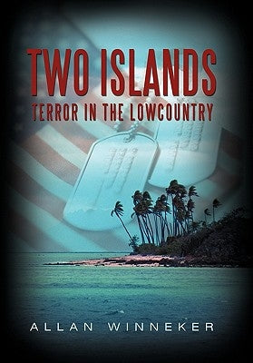 Two Islands: Terror in the Lowcountry by Winneker, Allan