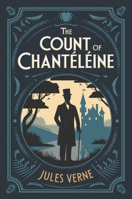 The Count of Chanteleine: A New Translation by Petault, David