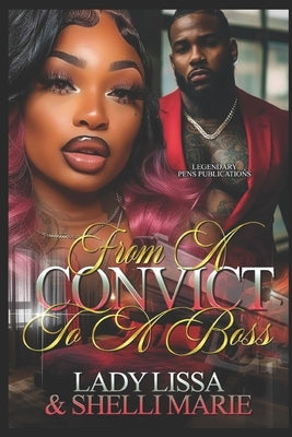 From a Convict to a Boss: Standalone by Marie, Shelli