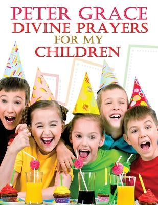 Divine Prayers for my children by Meyer, Joyce