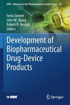 Development of Biopharmaceutical Drug-Device Products by Jameel, Feroz