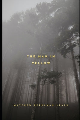 The Man in Yellow by Leach, Matthew