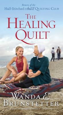 The Healing Quilt, 3 by Brunstetter, Wanda E.
