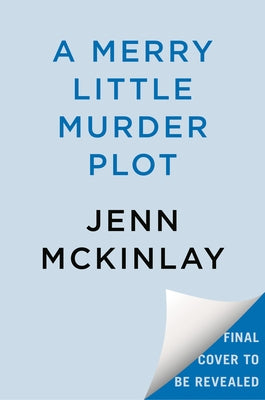 A Merry Little Murder Plot by McKinlay, Jenn