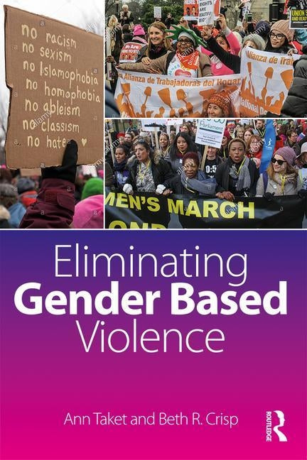 Eliminating Gender-Based Violence by Taket, Ann