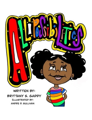 All Possibilities by Gaddy, Brittany S.