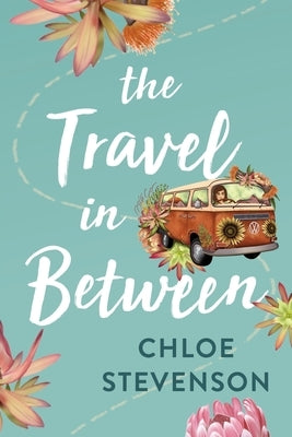 The Travel in Between by Stevenson, Chloe L.