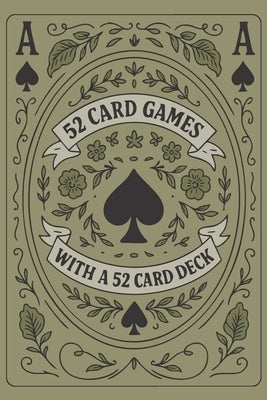 52 Card Games With A 52 Card Deck by Hafen, Tori