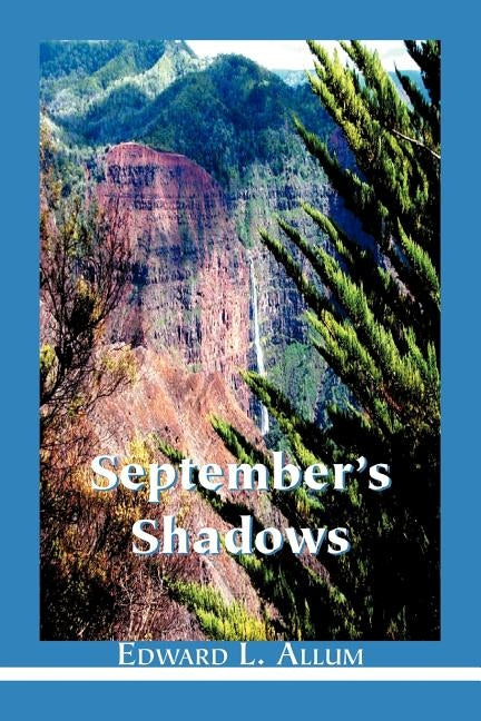 September's Shadows by Allum, Edward L.