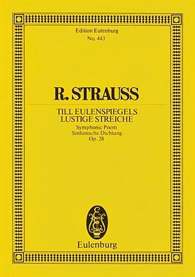 Till Eulenspiegels Lustige Streiche, Op. 38: Symphonic Poem by Strauss, Richard