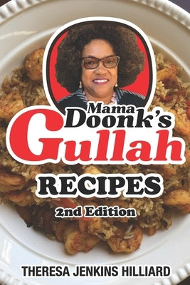 Mama Doonk's Gullah Recipes Second Edition by Hilliard, Theresa Jenkins