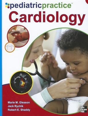 Pediatric Practice Cardiology by Gleason, Marie M.