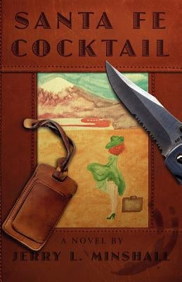 Santa Fe Cocktail by Minshall, Jerry L.