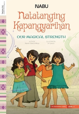 Our Magical Strength by Mukami Mbogo, Maureen