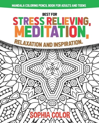 mandala coloring pencil book for adults and teens best for stress relieving, meditation, relaxation, and inspiration.: flower creative pattern gift by Girl, Color
