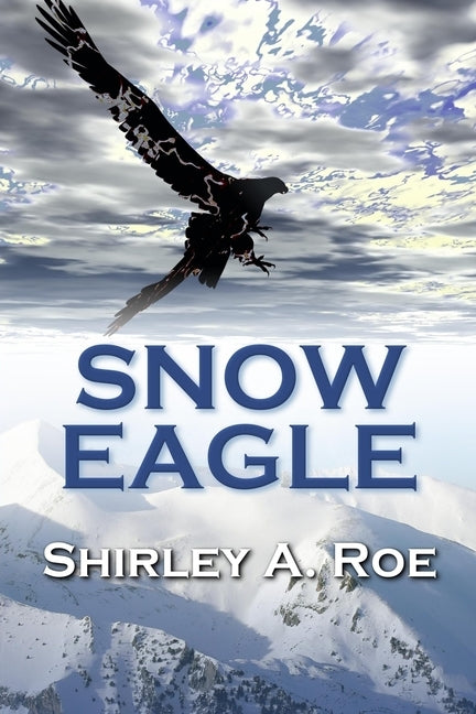 Snow Eagle by Roe, Shirley a.