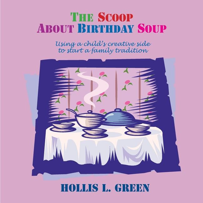 The Scoop about Birthday Soup by Green, Hollis Lynn