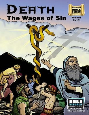 Death: The Wages of Sin: Old Testament Volume 14: Numbers Part 2 by Piepgrass, Arlene S.