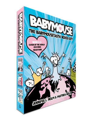 The Babymousetastic Boxed Set!: Books 1-3 by Holm, Jennifer L.