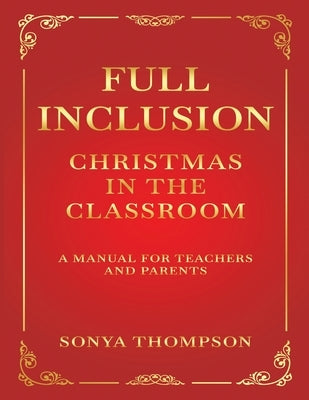 Full Inclusion: Christmas in the Classroom by Thompson, Sonya