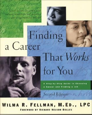 Finding a Career That Works for You: A Step-By-Step Guide to Choosing a Career by Fellman, Wilma
