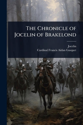 The Chronicle of Jocelin of Brakelond by Jocelin